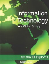 book Information Technology in a Global Society for the IB Diploma: Black and White Edition