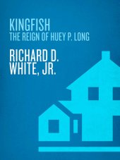 book Kingfish: The Reign of Huey P. Long