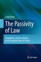 book The Passivity of Law: Competence and Constitution in the European Court of Justice