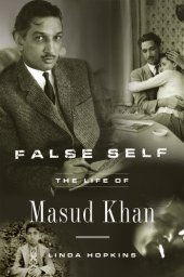 book False Self: The Life of Masud Khan