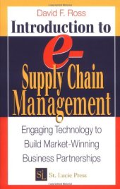 book Introduction to e-Supply Chain Management: Engaging Technology to Build Market-Winning Business Partnerships