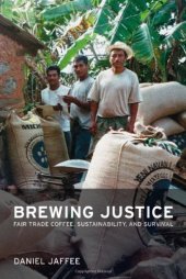 book Brewing Justice: Fair Trade Coffee, Sustainability, and Survival