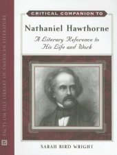 book Critical Companion To Nathaniel Hawthorne: A Literary Reference To His Life And Work