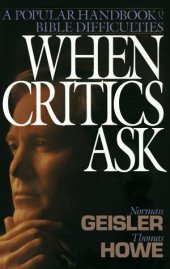 book When Critics Ask: A Popular Handbook on Bible Difficulties