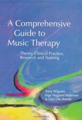 book A Comprehensive Guide to Music Therapy: Theory, Clinical Practice, Research and Training