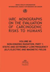 book Non-Ionizing Radiation: Static and Extremely Low-Frequency (ELF) Electric and Magnetic Fields (IARC Monographs on the Evaluation of the Carcinogenic Risks to Humans