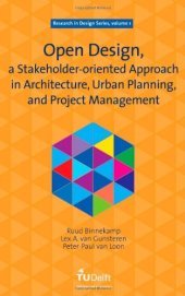 book Open Design, a Stakeholder-oriented Approach in Architecture, Urban Planning, and Project Management: Volume 1 Research in Design Series