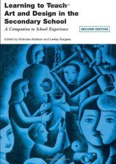 book Learning to Teach Art and Design in the Secondary School: A Companion to School Experience