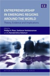 book Entrepreneurship In Emerging Regions Around The World: Theory, Evidence and Implications