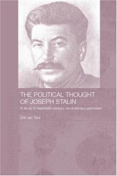 book The Political Thought of Joseph Stalin: A Study in Twentieth Century Revolutionary Patriotism