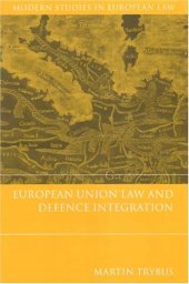 book European Union Law And Defence Integration