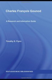 book Charles Francois Gounod: A Research and Information Guide