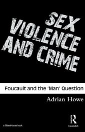 book Sex, Violence and Crime: Foucault and the 'Man' Question