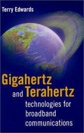 book Gigahertz and Terahertz Technologies for Broadband Communications