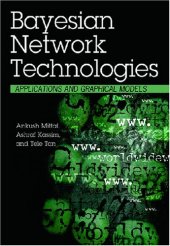 book Bayesian Network Technologies: Applications and Graphical Models