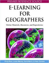 book E-Learning for Geographers: Online Materials, Resources, and Repositories