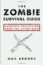 book The Zombie Survival Guide: Complete Protection from the Living Dead