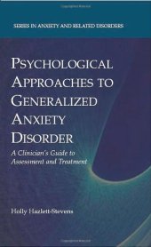 book Psychological Approaches to Generalized Anxiety Disorder: A Clinician's Guide to Assessment and Treatment