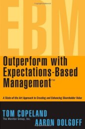 book Outperform with Expectations-Based Management : A State-of-the-Art Approach to Creating and Enhancing Shareholder Value