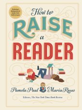 book How to Raise a Reader