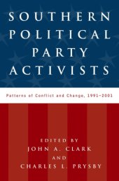 book Southern political party activists: patterns of conflict and change, 1991-2001