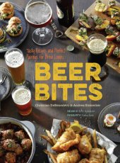 book Beer Bites: Tasty Recipes and Perfect Pairings for Brew Lovers