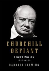 book Churchill defiant: fighting on, 1945-1955