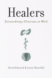 book Healers: Extraordinary Clinicians at Work