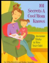 book 101 Secrets a Cool Mom Knows