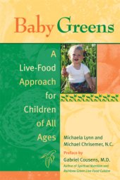 book Baby greens: a live-food approach for children of all ages