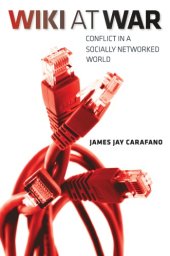 book Wiki at war: conflict in a socially networked world