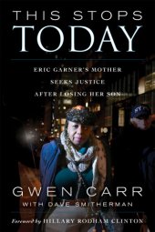 book This stops today Eric Garner's mother seeks justice after losing her son