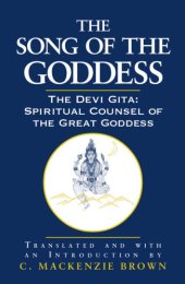 book The song of the goddess the Devī Gītā: spiritual counsel of the great goddess