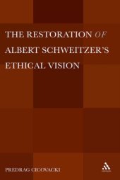 book The restoration of Albert Schweitzer's ethical vision