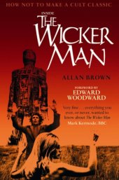 book Inside the Wicker Man: How Not to Make a Cult Classic