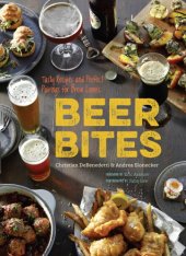 book Beer Bites: Tasty Recipes and Perfect Pairings for Brew Lovers