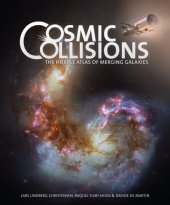 book Cosmic Collisions the Hubble Atlas of Merging Galaxies