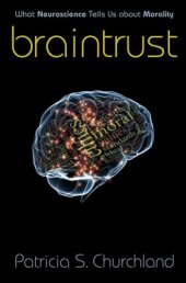 book Braintrust: what neuroscience tells us about morality