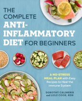 book The complete anti-inflammatory diet for beginners: a no-stress meal plan with easy recipes to heal the immune system