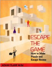 book Escape the Game: How to Make Puzzles and Escape Rooms