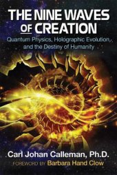 book The Nine Waves of Creation: Quantum Physics, Holographic Evolution, and the Destiny of Humanity