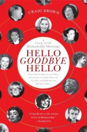 book Hello Goodbye Hello: A Circle of 101 Remarkable Meetings