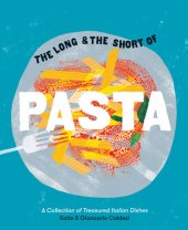 book The long & the short of pasta: a collection of treasured Italian dishes