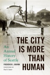 book The city is more than human an animal history of Seattle