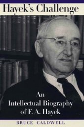 book Hayek's Challenge An Intellectual Biography of F