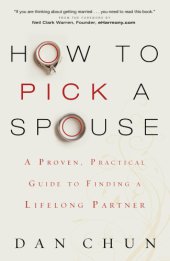 book How to pick a spouse: a proven, practical guide to finding a lifelong partner