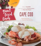 book Great food finds Cape Cod: delicious food from the region's top eateries