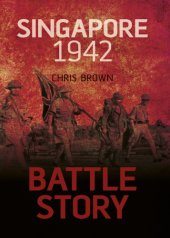 book Battle Story: Singapore, 1942