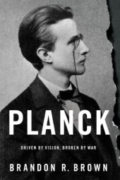 book Planck driven by vision, broken by war