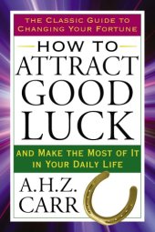 book How to attract good luck: and make the most of it in your daily life